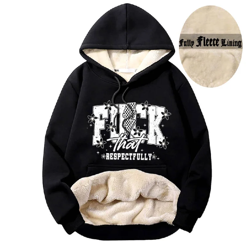 Fuck That Respectfully Warm Fleece Sherpa Lined Hoodie Oversized Hoodie Comfort Casual