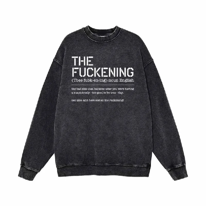 The Fuckening Vintage Washed Sweatshirt Hoodie with Slit Hem Functional Movement