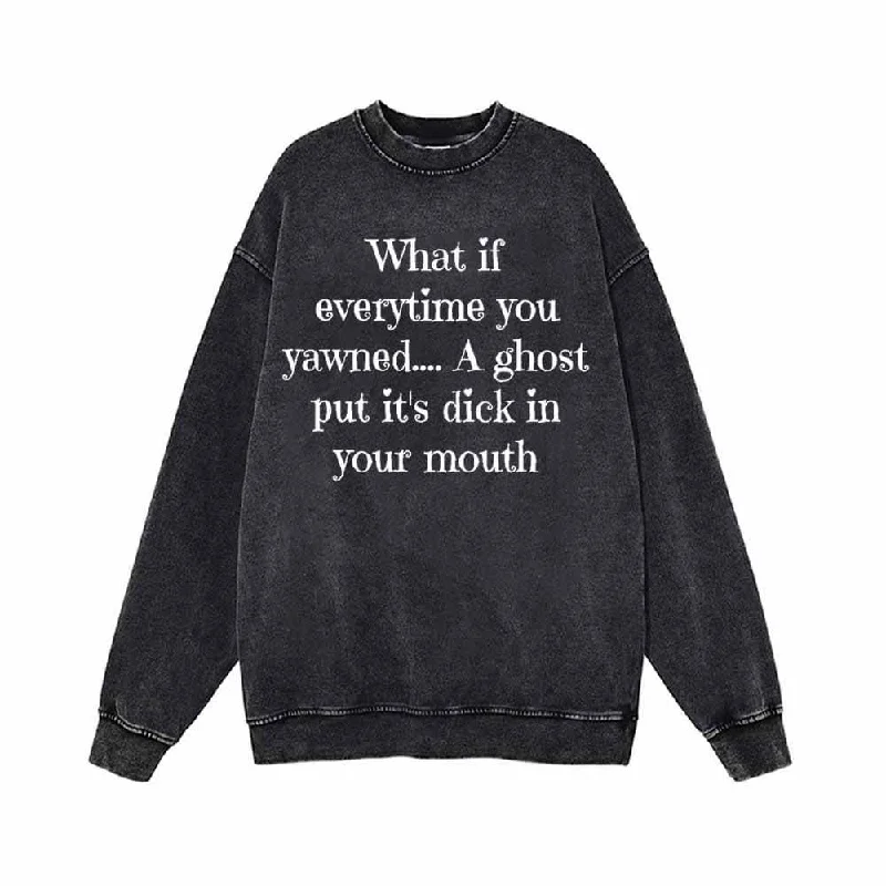 What if everytime you Yawned Vintage Washed Sweatshirt Hoodie with Logo Branding Identity