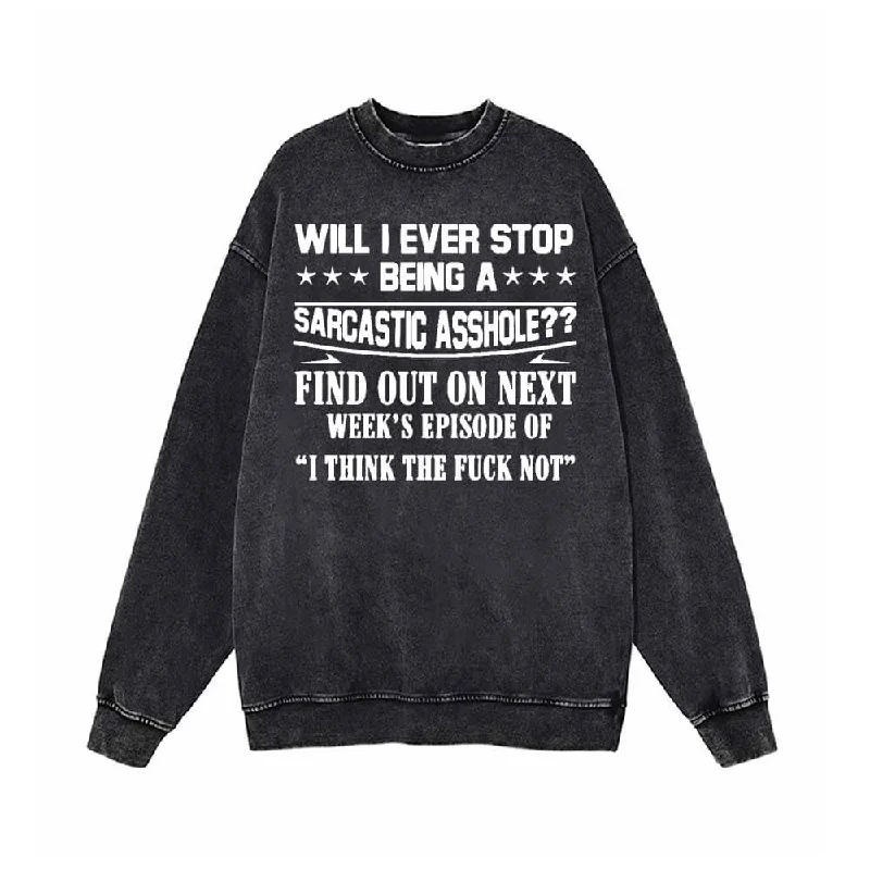 Will I Ever Stop Being Vintage Washed Sweatshirt Hoodie with Emblem Brand Identity