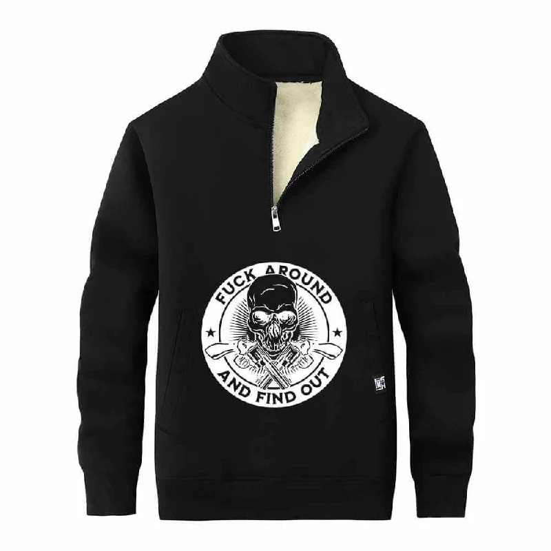 Fuck Around And Find Out Skull Stand Collar Zip Fleece Sweatshirt Hoodie with Slim Fit Tailored Modern