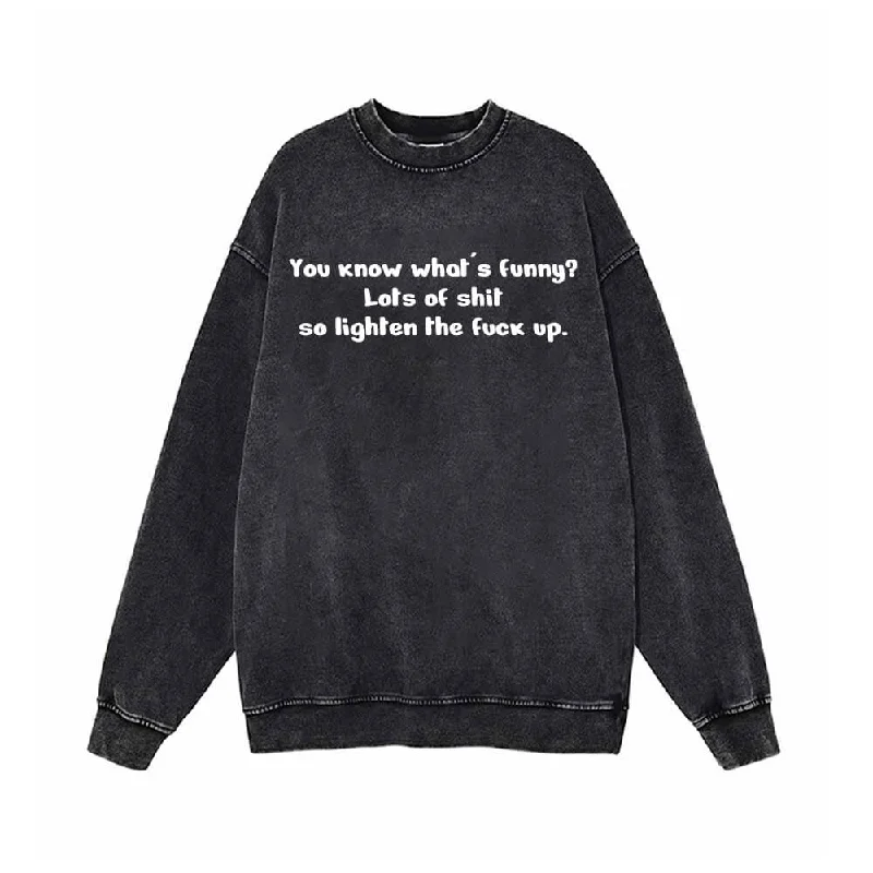 You Know What’s Funny Vintage Washed Sweatshirt Hoodie with Ribbed Hem Stretchable Secure