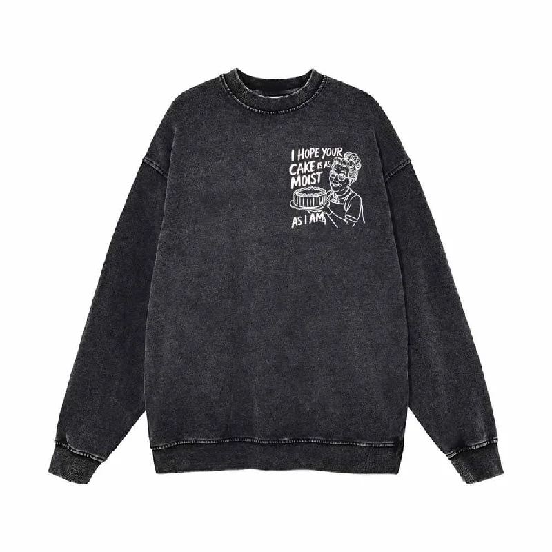 I Hope Your Cake Is As Moist As I Am Sweatshirt Hoodie with Batwing Sleeves Loose Dramatic
