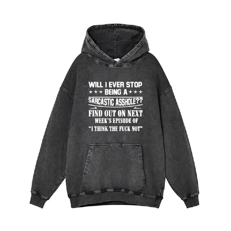 Will I Ever Stop Being Vintage Washed Hoodie Hoodie with Logo Branding Identity