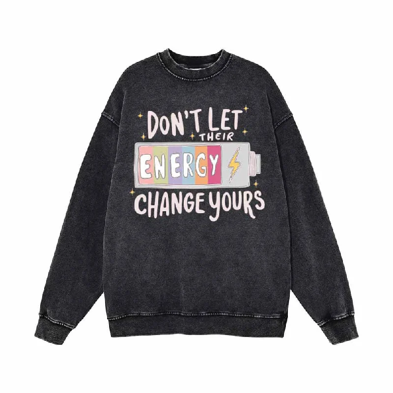 Don’t Let Their Energy Change Yours Vintage Washed Sweatshirt Hoodie with Tie-Dye Psychedelic Retro