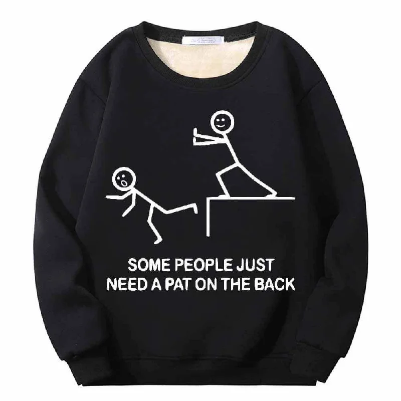 Some People Just Need A Pat On The Back Fleece Sweatshirt Hoodie with Lace Feminine Delicate