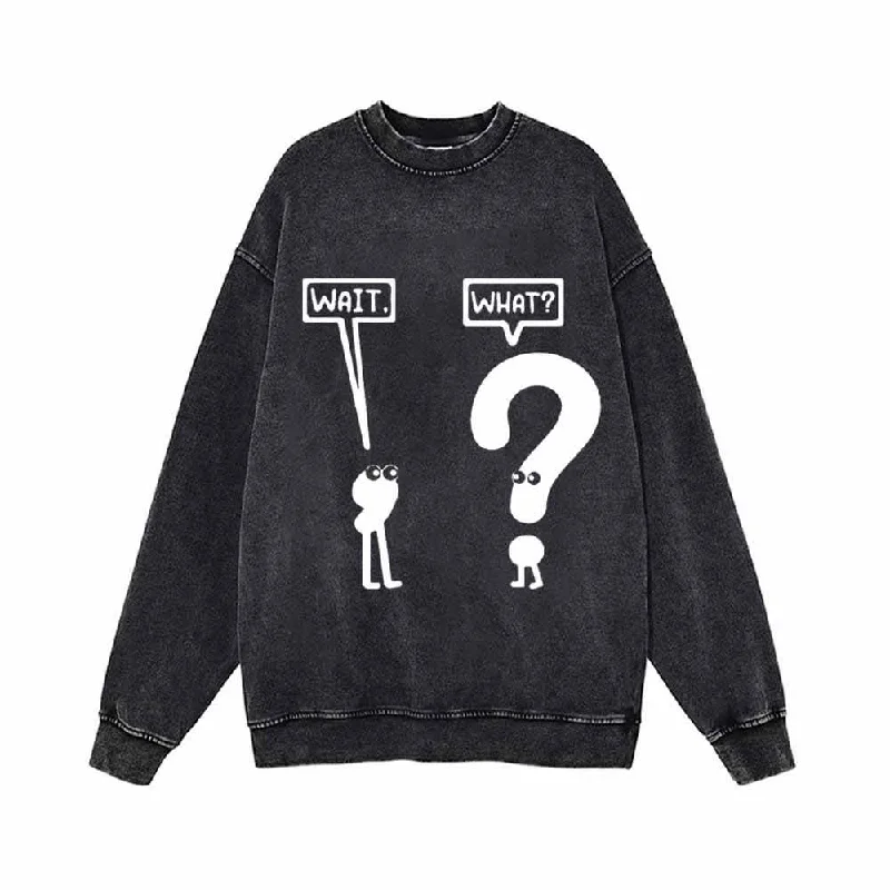 Funny Wait And What Vintage Washed Sweatshirt Hoodie with Zipper Versatile Modern