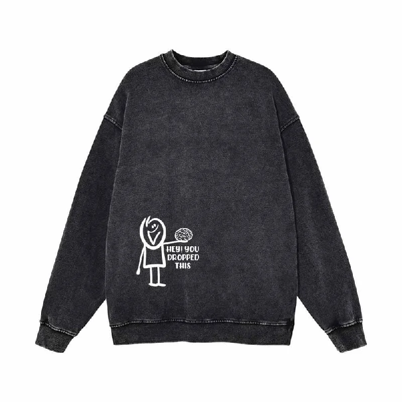 Hey You Dropped This Vintage Washed Sweatshirt Hoodie with Side Slits Relaxed Casual