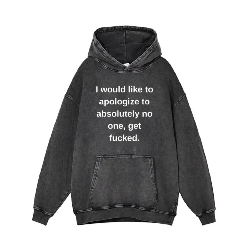 I Would Like To Apologize Vintage Washed Hoodie Hoodie with Oversized Fit Loose Comfortable