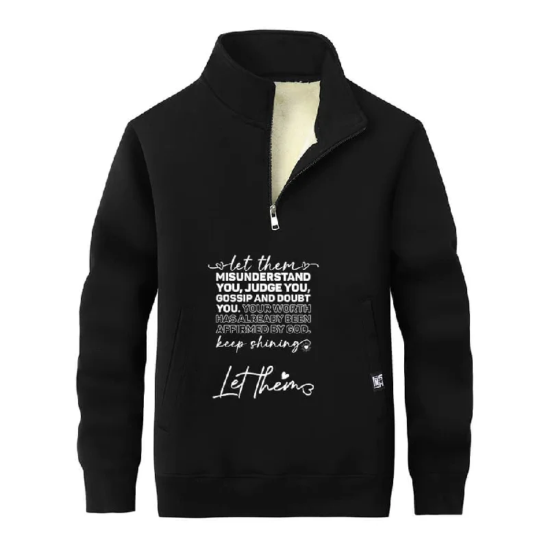 Let Them Misunderstand You Fleece Stand Collar Zip Sweatshirt Hoodie with Rolled Sleeves Casual Relaxed
