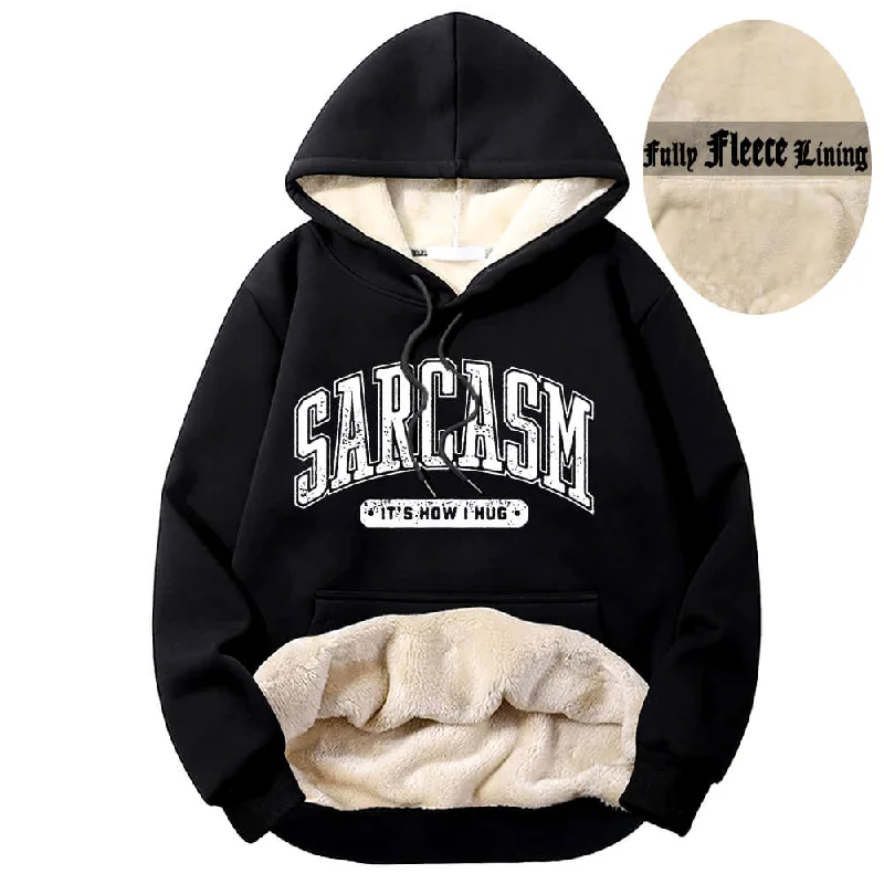 Sarcasm It's How I Hug Warm Fleece Sherpa Lined Hoodie Hoodie with Longline Fit Extended Stylish