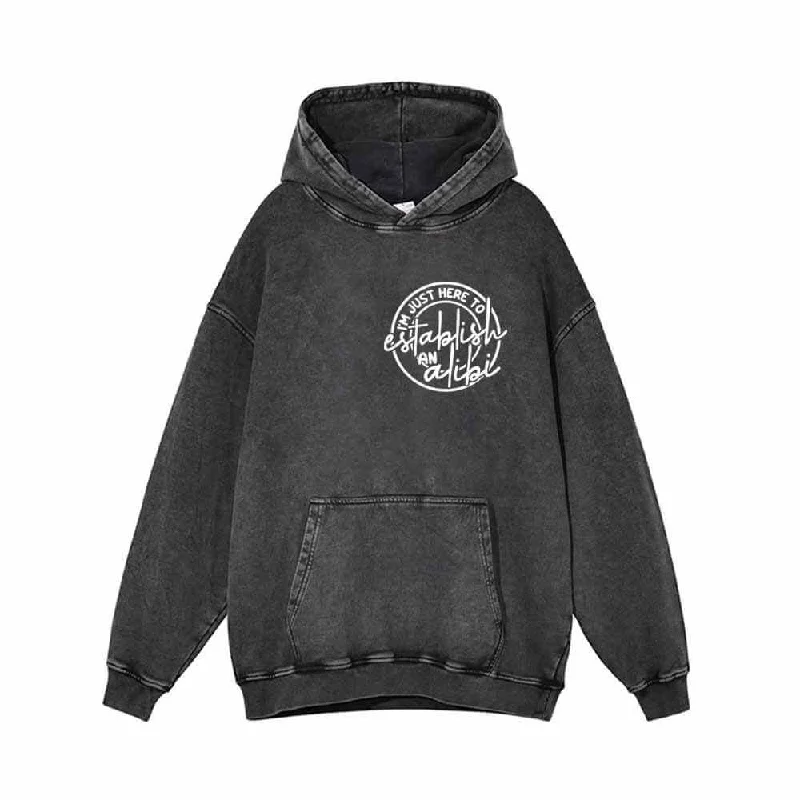 I’m Just Here To Establish An Alibi Vintage Washed Hoodie Hoodie with Button Placket Classic Preppy