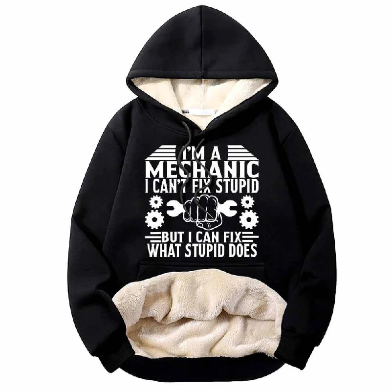 I'm a Mechanic I Can't Fix Stupid Fleece Sherpa Hoodie Hoodie with Metallic Shiny Futuristic
