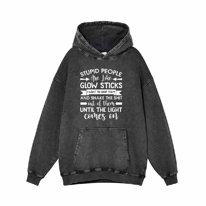 Stupid People Are Like Glow Sticks Vintage Washed Hoodie Hoodie with Front Slit Layering Stylish